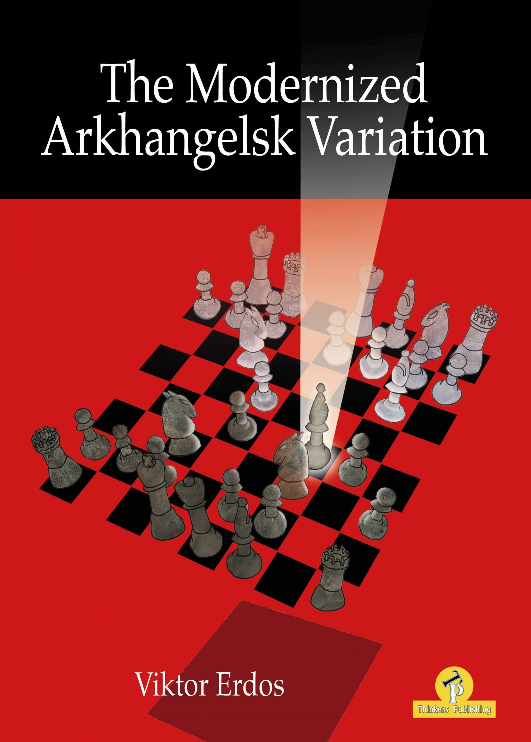 The Modernized Arkhangelsk Variation - Thinkers Publishing